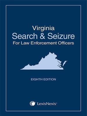 cover image of Virginia Search and Seizure for Law Enforcement Officers